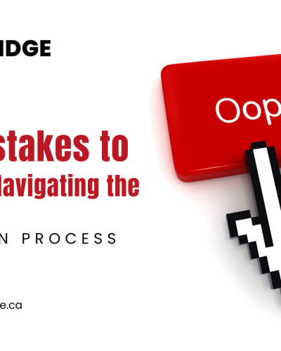 Navigating the Canadian Immigration Process: Top 5 Mistakes to Avoid