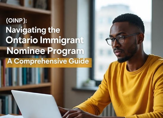 Navigating the Ontario Immigrant Nominee Program (OINP): A Comprehensive Guide